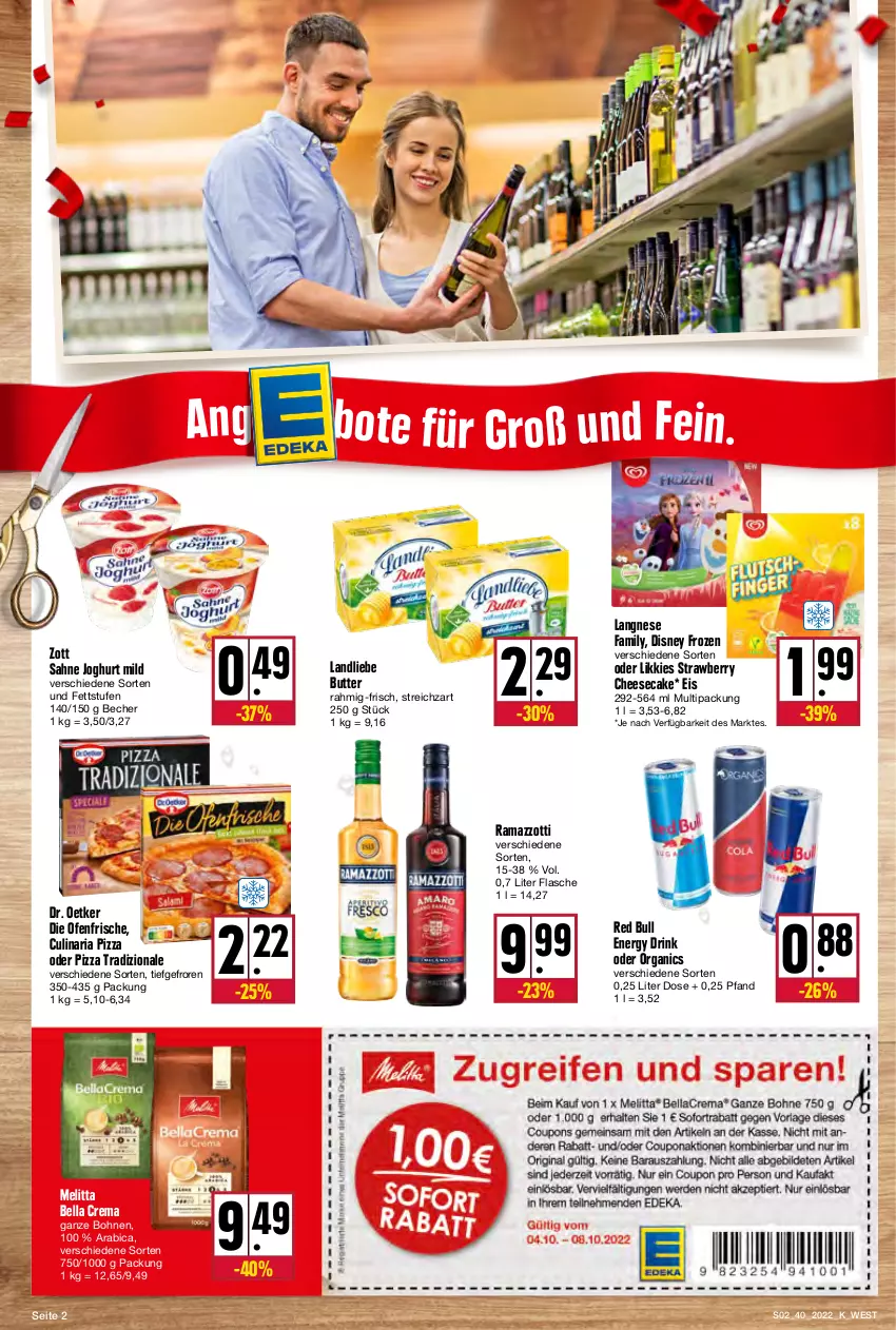 Aktueller Prospekt Kupsch - Angebote der Woche - von 04.10 bis 08.10.2022 - strona 2 - produkty: Becher, bella crema, bohne, bohnen, butter, cheesecake, culinaria, die ofenfrische, disney, Dr. Oetker, drink, eis, energy drink, flasche, joghur, joghurt, joghurt mild, landliebe, langnese, melitta, Ofen, pizza, pizza tradizionale, rama, ramazzott, ramazzotti, red bull, Ria, sahne, sahne joghurt, Streichzart, Ti, tradizionale, zott