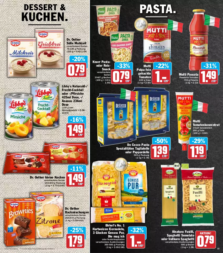 Aktueller Prospekt Aez - Prospekte - von 28.02 bis 05.03.2022 - strona 13 - produkty: ananas, backmischung, Backmischungen, Becher, beutel, birkel, cocktail, De Cecco, dell, dessert, Dr. Oetker, ecco, eier, eiernudeln, eis, elle, flasche, frucht, fusilli, hartweizen, knorr, knorr pasta, korn, kuchen, leine, Mutti, natur, natura, nudel, nudeln, nuss, pasta, pfirsich, pfirsiche, reis, reiss, snack, spaghetti, Spezi, tagliatelle, teller, Ti, tomate, tomaten