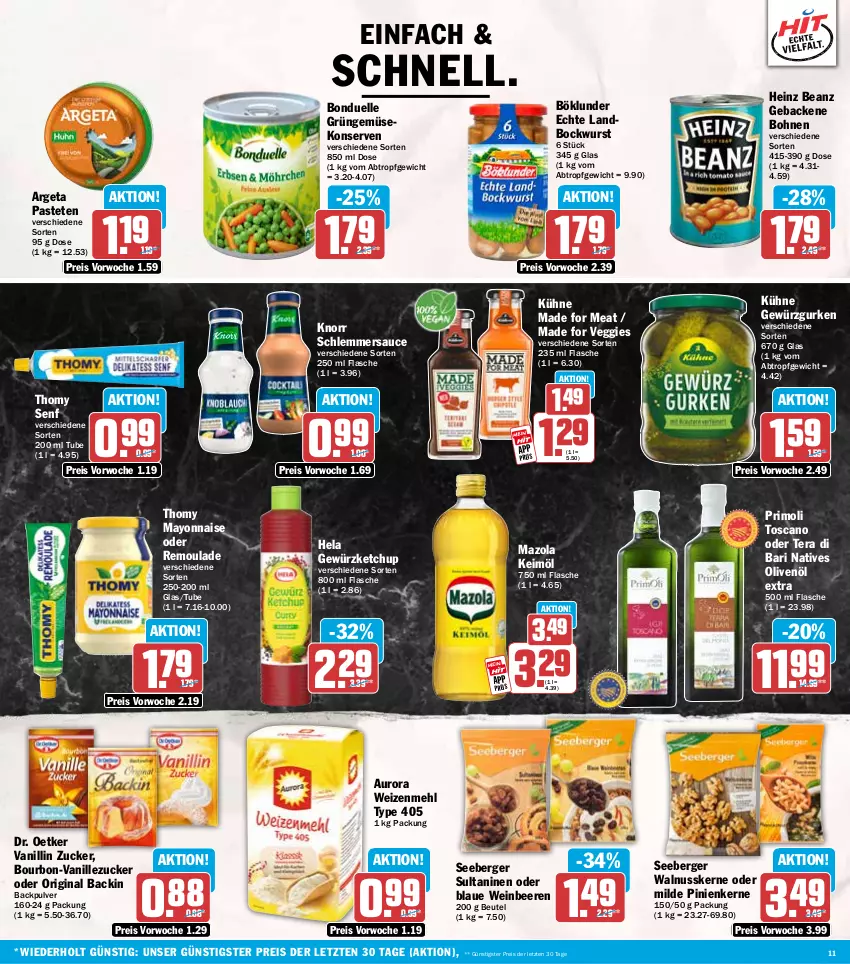 Aktueller Prospekt Hit - Wochenprospekt - von 13.10 bis 18.10.2025 - strona 11 - produkty: beanz, beere, beeren, Berger, beutel, bockwurst, bohne, bohnen, böklunder, bonduelle, bourbon, Dr. Oetker, eis, elle, flasche, geback, Gemüsekonserve, gewürz, Gewürzgurke, gewürzgurken, gewürzketchup, gin, gurke, gurken, heinz, Hela, keimöl, ketchup, knorr, Konserven, Kühne, mayonnaise, mazola, mehl, natives olivenöl, nuss, olive, oliven, olivenöl, olivenöl extra, pastete, pinienkerne, reis, remoulade, sauce, schlemmersauce, seeberger, senf, thomy, Ti, type 405, vanille, veggie, walnuss, walnusskerne, wein, weizenmehl, wurst, Yo, ZTE, zucker