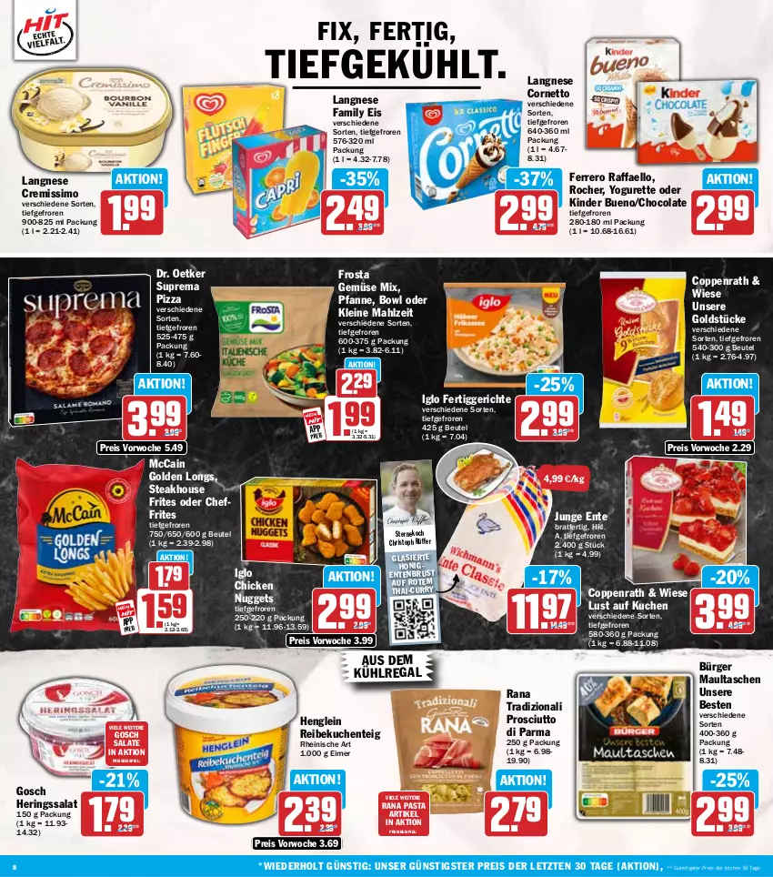 Aktueller Prospekt Hit - Wochenprospekt - von 13.10 bis 18.10.2025 - strona 8 - produkty: aus dem kühlregal, beutel, chicken nuggets, cola, coppenrath, cornetto, cremissimo, curry, Dr. Oetker, eimer, eis, ente, Entenbrust, ferrero, fertiggericht, fertiggerichte, frosta, Gemüse Mix, Golden Longs, Goldstücke, henglein, hering, Herings, honig, iglo, Kinder, kinder bueno, kuchen, kühlregal, langnese, langnese cremissimo, leine, Lust auf Kuchen, maultaschen, mccain, nuggets, pasta, pfanne, pizza, prosciutto, Prosciutto di Parma, raffaello, Rana, regal, reis, ring, salat, salate, sim, steak, Tasche, taschen, Ti, Yo, yogurette, ZTE