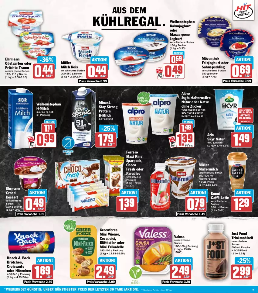 Aktueller Prospekt Hit - Wochenprospekt - von 13.10 bis 18.10.2025 - strona 9 - produkty: alpro, arla, arla skyr, aus dem kühlregal, Becher, brötchen, caffè latte, cevapcici, choco fresh, Croissant, croissants, dell, dessert, ehrmann, Ehrmann Grand Dessert, eis, elle, emmi, feinjoghurt, ferrero, flasche, früchte, Garten, hörnchen, joghur, joghurt, Köttbullar, kühlregal, latte, mascarpone, milch, mövenpick, Müller, müllermilch, natur, obst, obstgarten, pudding, rahmjoghurt, regal, reis, sahne, Skyr, Ti, weihenstephan, wiener, ZTE, zucker