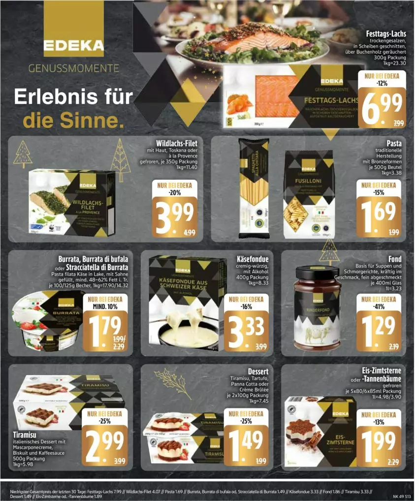Aktueller Prospekt Edeka - Prospekte - von 01.12 bis 06.12.2025 - strona 15 - produkty: ACC, alkohol, arla, Becher, beutel, Burrata, creme, deka, dessert, di bufala, eis, filet, Fondue, Italienisches Dessert, kaffee, Käse, lachs, mascarpone, pasta, reis, sauce, suppe, suppen, tee, Ti, tiramisu, Wild, wildlachs, ZTE