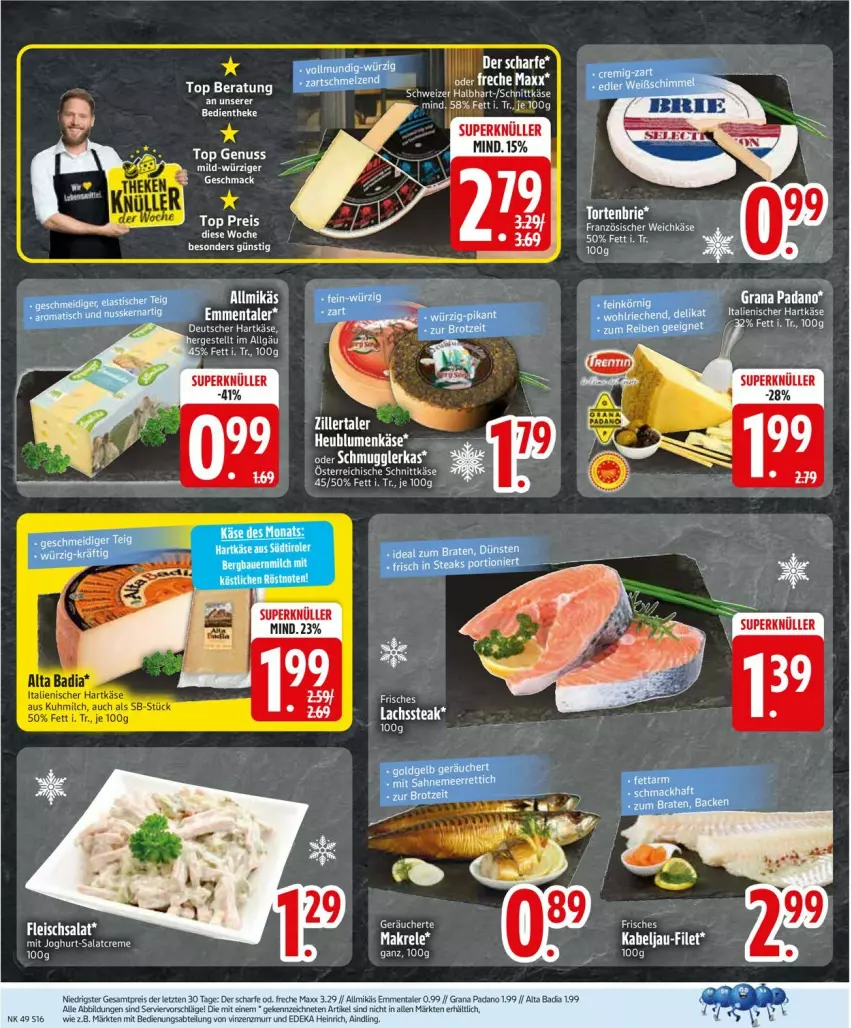 Aktueller Prospekt Edeka - Prospekte - von 01.12 bis 06.12.2025 - strona 18 - produkty: Allmikäs, Bad, blume, blumen, deka, eis, emmentaler, filet, fleisch, fleischsalat, französischer weichkäse, grana, grana padano, hartkäse, Heu, italienischer hartkäse, Käse, lachs, LG, nuss, padano, Rana, reis, salat, schnittkäse, steak, tee, Ti, weichkäse, ZTE