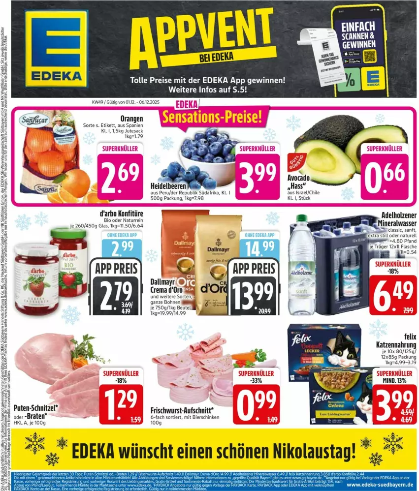 Aktueller Prospekt Edeka - Prospekte - von 01.12 bis 06.12.2025 - strona 3 - produkty: adelholzener, Alwa, aufschnitt, aust, beere, beeren, beutel, bier, bierschinken, bio, bohne, bohnen, braten, dallmayr, darbo, deka, felix, frischwurst-aufschnitt, heidelbeere, heidelbeeren, Holz, konfitüre, mineralwasser, natur, orange, orangen, pute, rel, sac, schinken, schnitzel, tesa, Ti, wasser, wurst