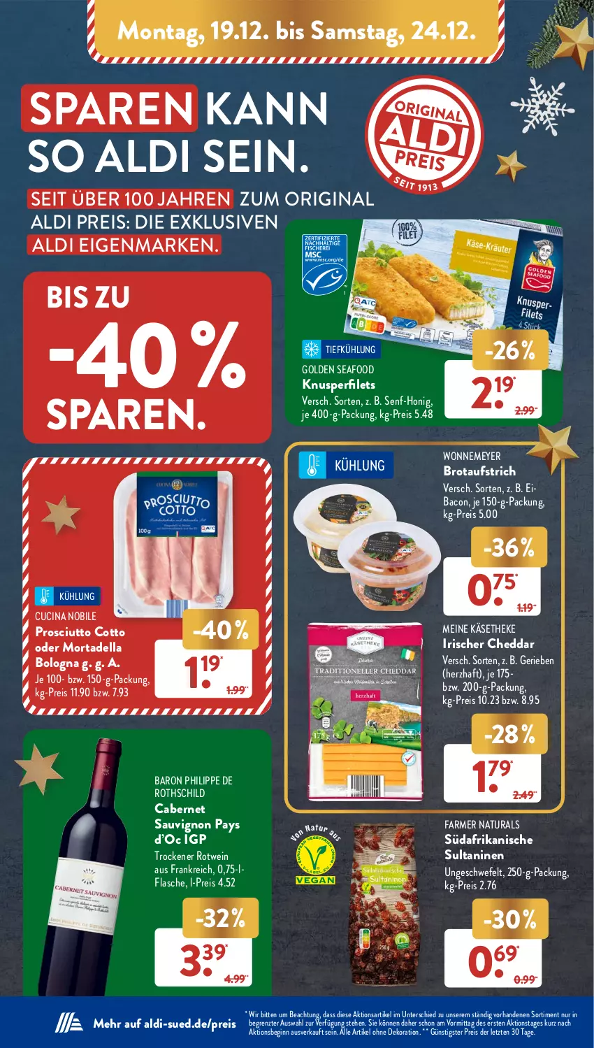 Aktueller Prospekt AldiSud - NÄCHSTE WOCHE - von 19.12 bis 24.12.2022 - strona 22 - produkty: aldi, alle artikel ohne dekoration, aufstrich, bacon, brot, brotaufstrich, cabernet, cabernet sauvignon, cheddar, cin, dekoration, dell, eis, filet, filets, flasche, gin, honig, Käse, käsetheke, mortadella, natur, natura, prosciutto, prosciutto cotto, reis, rotwein, sauvignon, senf, Ti, wein, ZTE