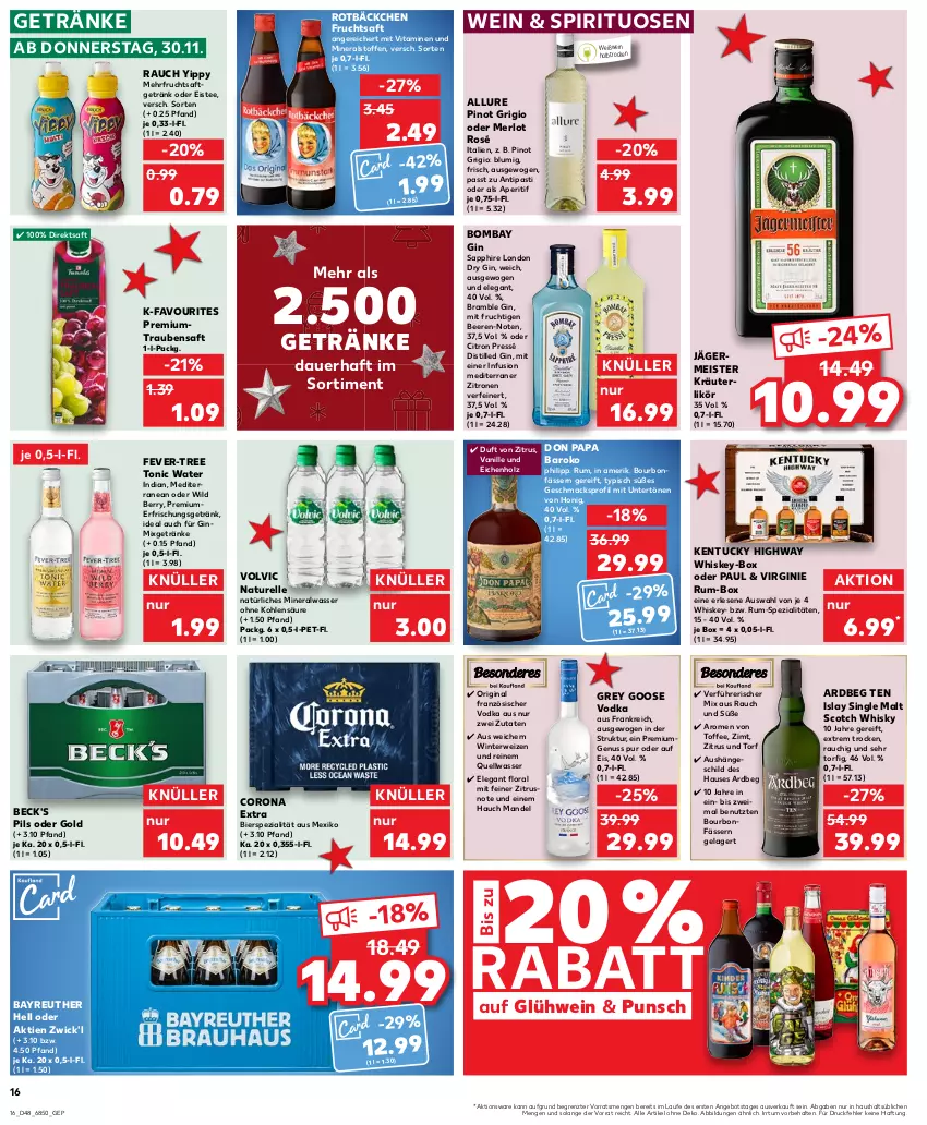 Aktueller Prospekt Kaufland - Prospekt - von 30.11 bis 06.12.2023 - strona 16 - produkty: Alwa, angebot, antipasti, aperitif, Ardbeg, asti, auer, beck's, beere, beeren, bier, bourbon, corona, corona extra, direktsaft, dry gin, eis, eistee, elle, erfrischungsgetränk, fever-tree, frucht, fruchtsaft, fruchtsaftgetränk, Germ, getränk, getränke, gin, Glühwein, Holz, honig, islay single malt, jägermeister, kräuter, kräuterlikör, likör, london dry, london dry gin, mac, mandel, Meister, merl, merlot, mineralwasser, mit frucht, Mixgetränk, natur, natürliches mineralwasser, nuss, pils, Pinot, pinot grigio, Rauch, rel, rum, rwe, saft, sapphire, scotch, scotch whisky, single malt, Spezi, spirituosen, tee, Ti, tonic, tonic water, trauben, Traubensaft, tuc, vanille, vita, Vitamine, vodka, volvic, wasser, wein, Weißwein, whiskey, whisky, WICK, Wild, wild berry, zitrone, zitronen, ZTE