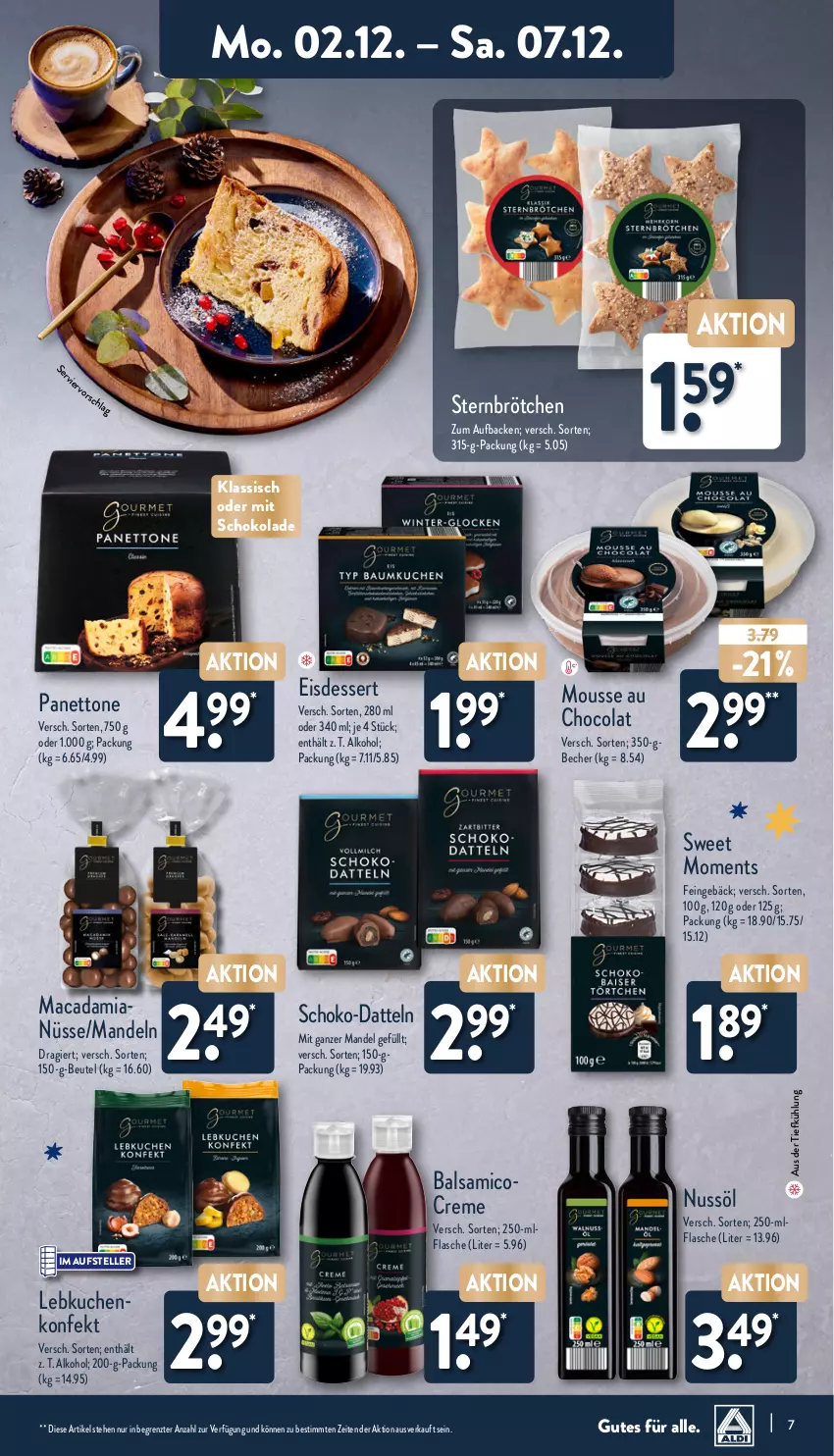 Aktueller Prospekt Aldi Nord - Von Montag - von 02.12 bis 07.12.2024 - strona 7 - produkty: alkohol, aus der tiefkühlung, balsam, balsamico, Becher, beutel, brötchen, cola, creme, Datteln, dessert, eis, elle, flasche, kuchen, Lebkuchen, mac, macadamia, Macadamianüsse, mandel, mandeln, mousse, Mousse au Chocolat, nuss, schoko, schokolade, teller, Ti, ZTE