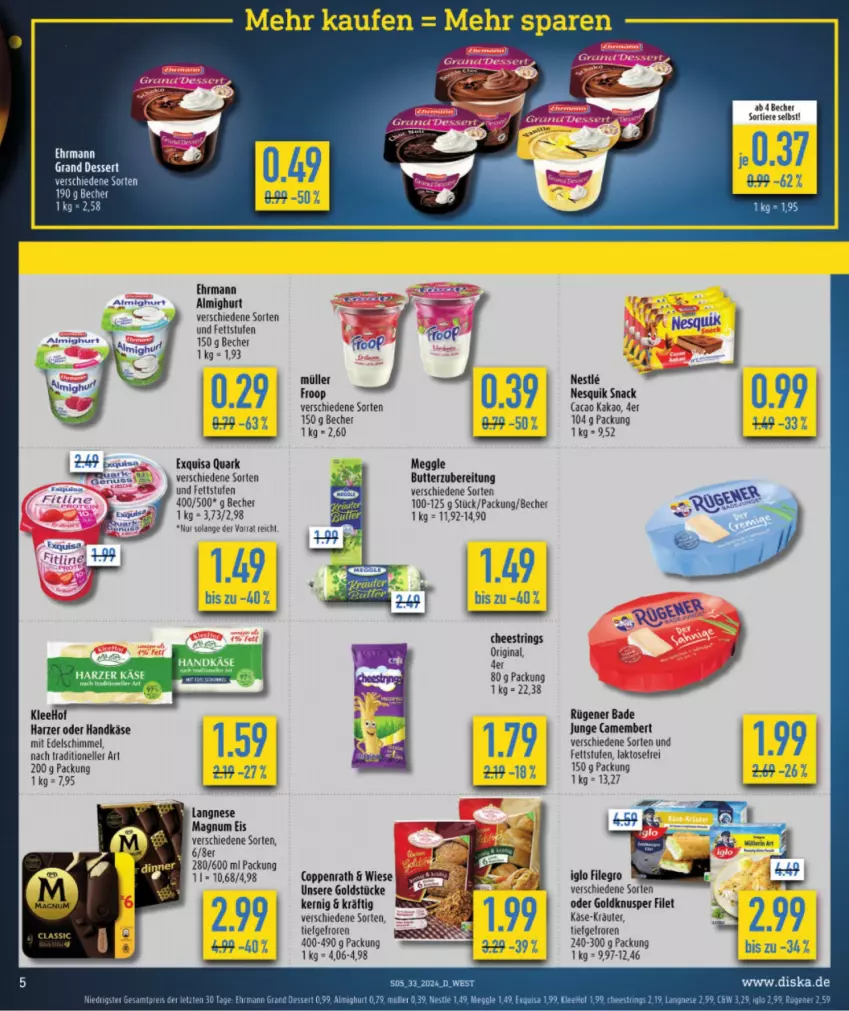 Aktueller Prospekt Diska - von 12.08 bis 17.08.2024 - strona 5 - produkty: almighur, almighurt, Bad, Bade Junge, Becher, butter, camembert, dessert, ehrmann, ehrmann almighurt, Ehrmann Grand Dessert, eis, elle, exquisa, filegro, filet, fitline, froop, gin, Goldstücke, iglo, kakao, Käse, kräuter, langnese, mac, magnum, meggle, Müller, müller froop, ndk, nesquik, nuss, quark, ring, Rügener, snack, String, Ti, Tiere