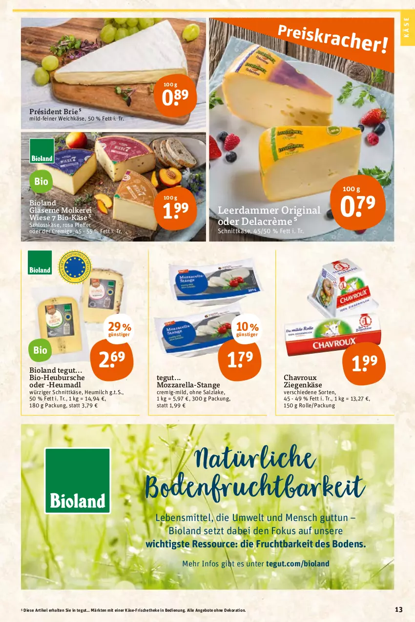 Aktueller Prospekt Tegut - Angebote der Woche - von 18.07 bis 23.07.2022 - strona 15 - produkty: angebot, angebote, bio, Bio-Käse, bioland, brie, chavroux, dekoration, frucht, gin, Gläser, Heu, heumilch, Käse, lebensmittel, leerdammer, milch, mozzarella, pfeffer, rel, salz, Schlosskäse, schnittkäse, Ti, weichkäse, ziegenkäse