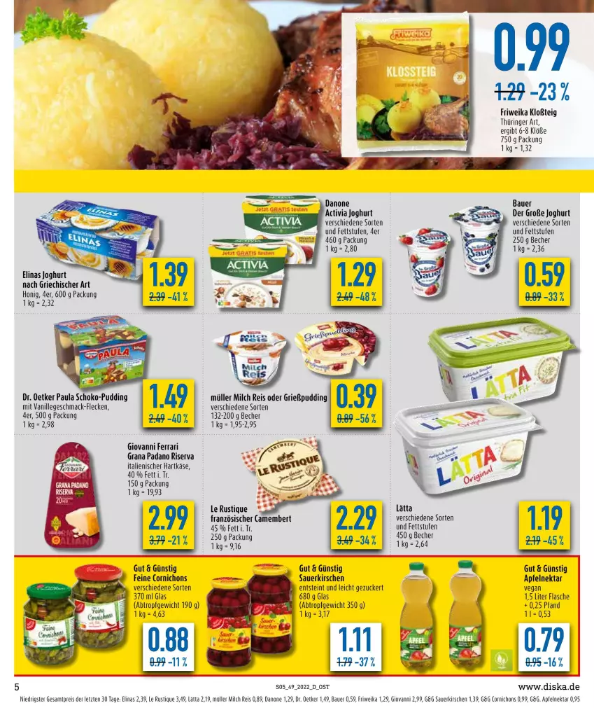 Aktueller Prospekt Diska - Prospekte - von 05.12 bis 10.12.2022 - strona 5 - produkty: activia, activia joghurt, apfel, auer, Bau, Bauer, Becher, danone, danone activia, Dr. Oetker, eis, elinas, elinas joghurt, grana, grana padano, Grießpudding, hartkäse, italienischer hartkäse, joghur, joghurt, joghurt nach, Käse, kirsch, kirsche, kirschen, lätta, Le Rustique, mac, milch, Müller, Nektar, padano, Paula, pudding, Rana, reis, ring, riserva, sauerkirschen, shake, Ti, vanille, ZTE, zucker