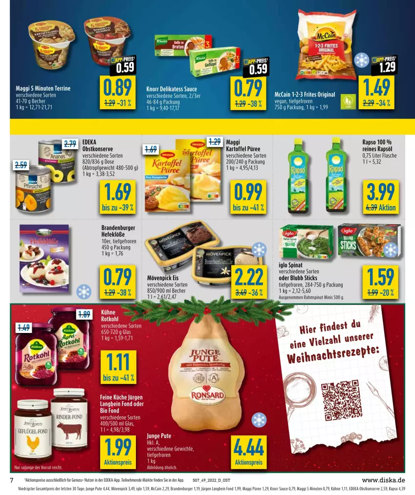 Aktueller Prospekt Diska - Prospekte - von 05.12 bis 10.12.2022 - strona 7 - produkty: aktionspreis, Becher, burger, deka, delikatess sauce, eis, flasche, Hefe, iglo, kartoffel, knorr, küche, Kühne, maggi, mccain, mövenpick, mövenpick eis, nuss, obst, püree, pute, rapso, rapsöl, reines rapsöl, reis, Ria, sauce, spinat, terrine, Ti, ZTE