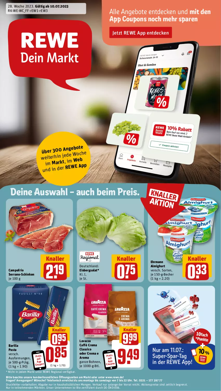 Aktueller Prospekt Rewe - Prospekte - von 10.07 bis 15.07.2023 - strona 1 - produkty: aktionspreis, almighur, almighurt, angebot, angebote, barilla, Becher, bio, bohne, bohnen, caffè crema, campofrio, classico, coupon, coupons, decke, ehrmann, ehrmann almighurt, eis, eisbergsalat, lavazza, pasta, reis, salat, schinken, serrano, telefon, Ti, uhr