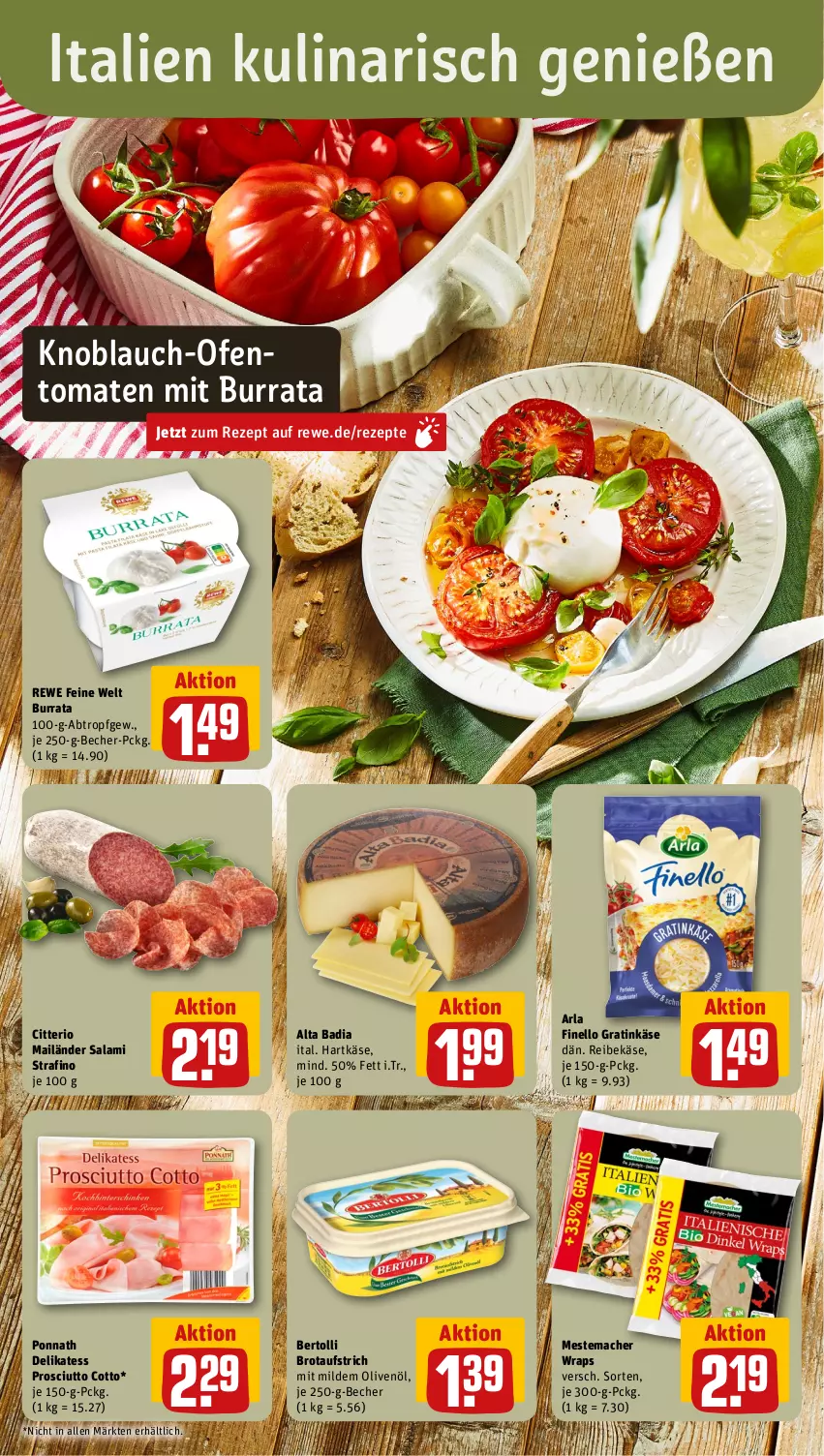 Aktueller Prospekt Rewe - Prospekte - von 10.07 bis 15.07.2023 - strona 4 - produkty: arla, aufstrich, Bad, Becher, bertolli, brot, brotaufstrich, Burrata, finello, hartkäse, Käse, knoblauch, mac, mestemacher, Ofen, olive, oliven, olivenöl, ponnath, prosciutto, prosciutto cotto, Reibekäse, rewe feine welt, rezept, rezepte, salami, Ti, tomate, tomaten, wrap, wraps