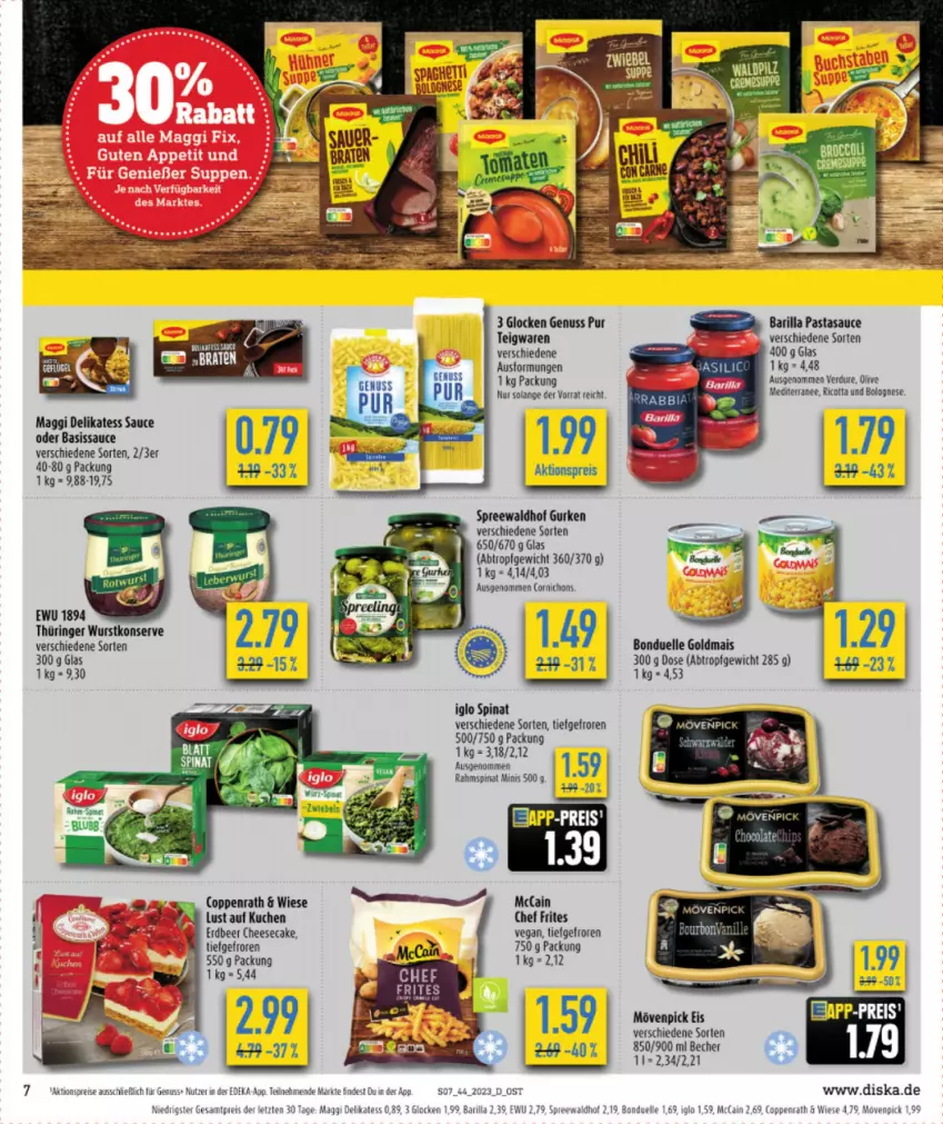 Aktueller Prospekt Diska - Prospekte - von 30.10 bis 04.11.2023 - strona 9 - produkty: aktionspreis, barilla, Becher, bolognese, bonduelle, bonduelle goldmais, cheesecake, coppenrath, deka, delikatess sauce, eis, elle, Goldmais, gurke, gurken, kuchen, Lust auf Kuchen, maggi, mais, mövenpick, mövenpick eis, nuss, olive, pasta, reis, ricotta, ring, sauce, spinat, spreewaldhof, teigwaren, Ti, wurst, ZTE, zwiebel, zwiebeln