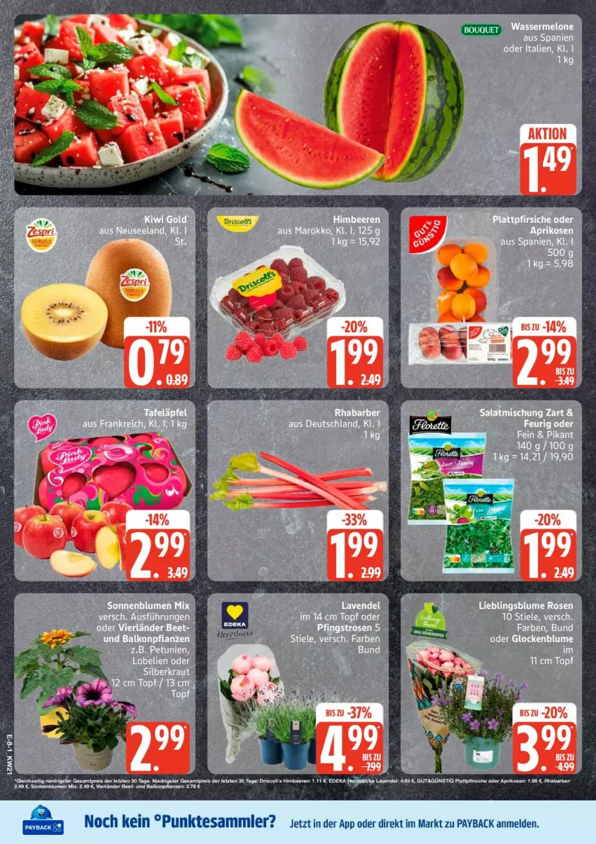 Aktueller Prospekt Edeka - Prospekte - von 18.05 bis 23.05.2026 - strona 8 - produkty: aprikose, aprikosen, balkonpflanzen, beere, beeren, blume, blumen, deka, driscoll's, eis, himbeer, himbeere, himbeeren, lavendel, LG, melone, payback, Pfingstrosen, pfirsich, pfirsiche, pfirsiche oder, pflanze, pflanzen, plattpfirsiche, reis, rhabarber, rosen, sonnenblume, sonnenblumen, tesa, Ti, wasser, wassermelone, ZTE