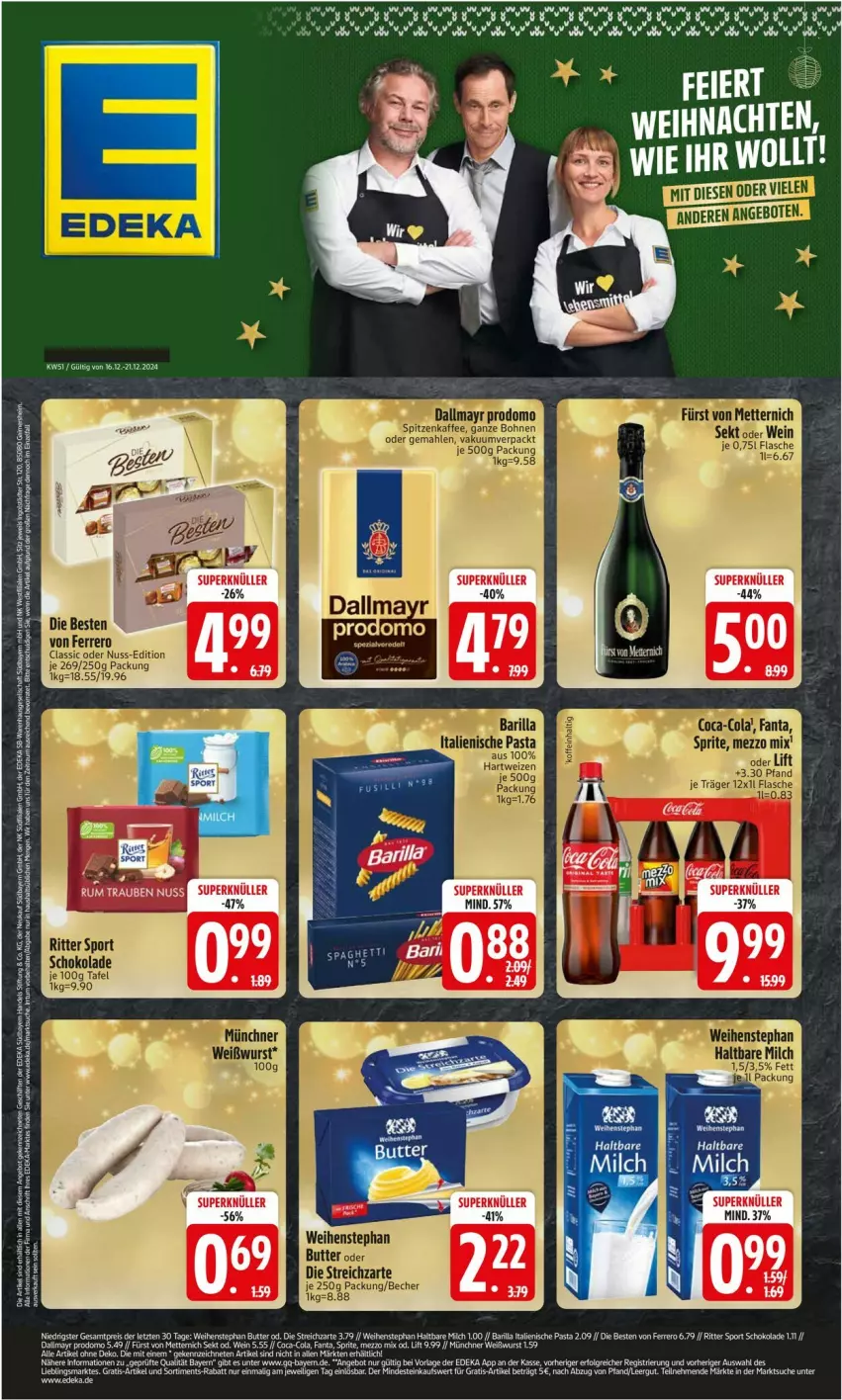 Aktueller Prospekt Edeka - Prospekte - von 16.12 bis 21.12.2024 - strona 1 - produkty: angebot, angebote, Becher, butter, coca-cola, cola, dallmayr, dallmayr prodomo, deka, fanta, ferrero, fisch, fische, fürst von metternich, haltbare milch, LG, Mett, metternich, Mezzo Mix, milch, nuss, prodomo, ritter, ritter sport, schoko, schokolade, sekt, Sport, sprite, Ti, weihenstephan, wein, Weißwurst, wurst