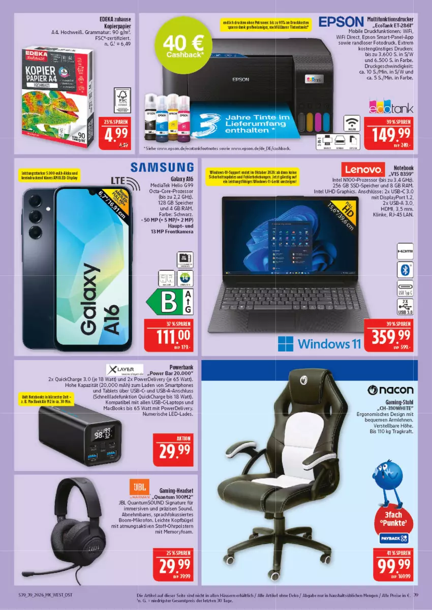 Aktueller Prospekt Marktkauf - Prospekt - von 20.09 bis 26.09.2026 - strona 39 - produkty: akku, armlehnen, Bank, bügel, deka, dip, drucker, eis, epson, erde, frontkamera, gaming-headset, HD Graphics, HDMI, Headset, Intel, jbl, kamera, kopierpapier, kraft, Laptop, mac, macbook, multifunktionsdrucker, natur, notebook, notebooks, papier, powerbank, reis, rum, Samsung, schnellladefunktion, smartphone, smartphones, ssd, SSD-Speicher, stuhl, tablet, Tablets, Ti, uhd, usb, ZTE