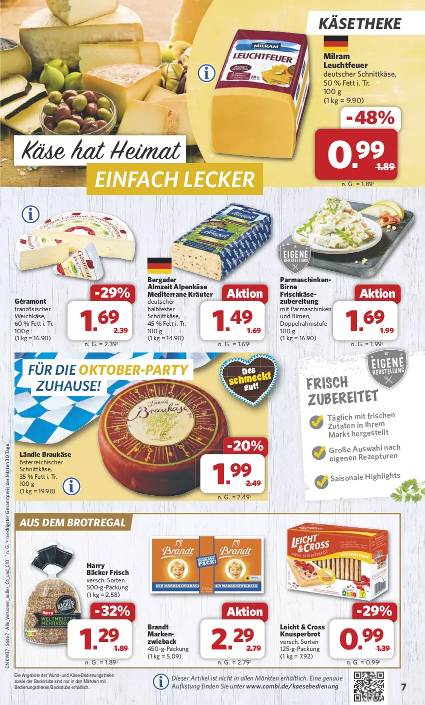 Aktueller Prospekt Combi - Prospekte - von 09.09 bis 14.09.2024 - strona 7 - produkty: angebot, angebote, bergader, Birnen, brandt, brot, deutscher schnittkäse, doppelrahmstufe, eis, französischer weichkäse, frischkäse, frischkäsezubereitung, géramont, halbfester schnittkäse, kaes, Käse, käsetheke, kräuter, Markenzwieback, milram, österreichischer schnittkäse, parmaschinken, regal, reis, rezept, schinken, schnittkäse, stube, Ti, weichkäse, wurst, ZTE