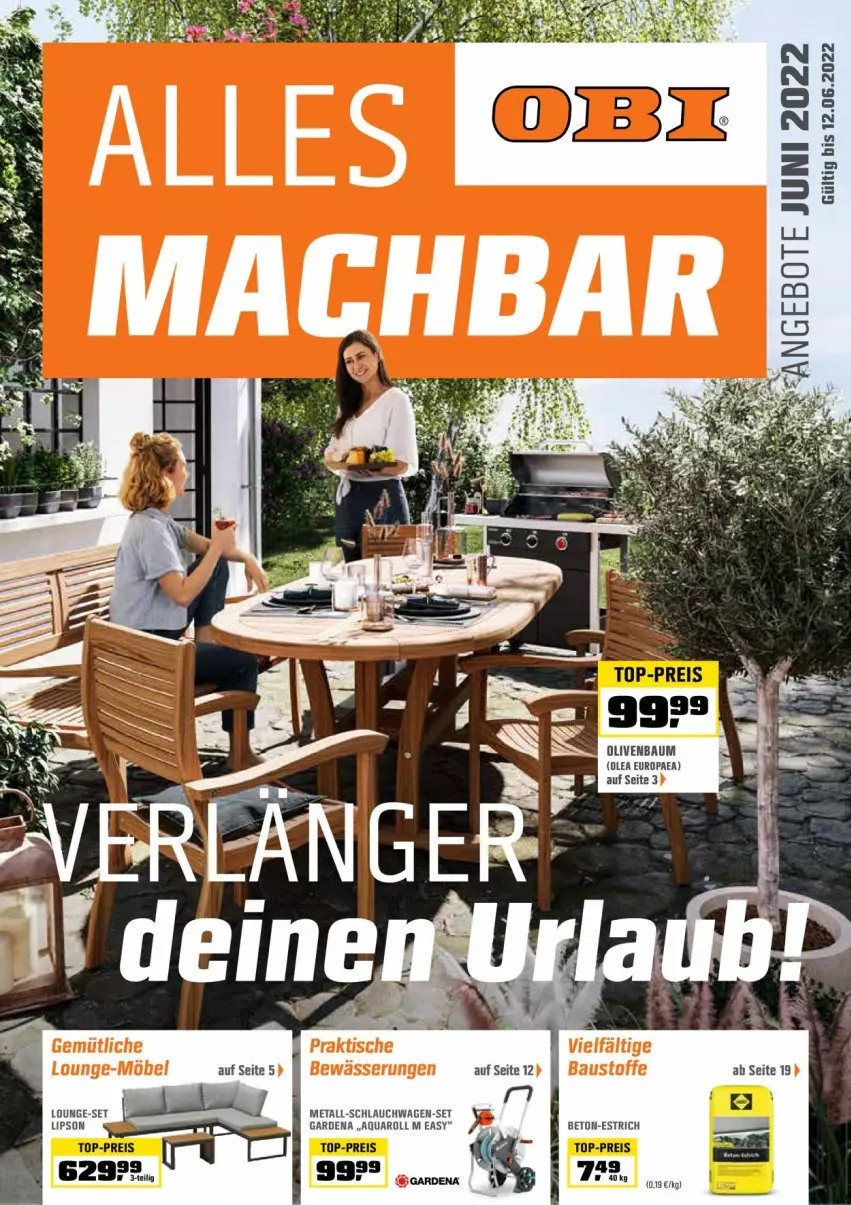 Aktueller Prospekt Obi - Prospekte - von 31.05 bis 12.06.2022 - strona 1 - produkty: aqua, Bau, eis, gardena, lounge-set, olive, oliven, reis, schlauch, schlauchwagen, Ti, top-preis