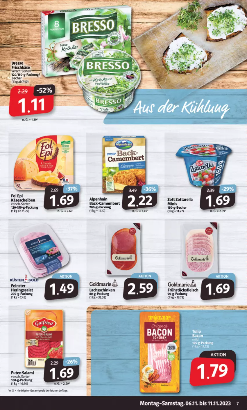 Aktueller Prospekt Markant - Prospekte - von 06.11 bis 11.11.2023 - strona 7 - produkty: Alpenhain, Becher, camembert, eis, fleisch, fol epi, frühstücksfleisch, goldmarie, hering, Herings, Käse, käsescheiben, lachs, lachsschinken, pute, reis, rel, ring, salami, salat, schinken, zott, zottarella, ZTE