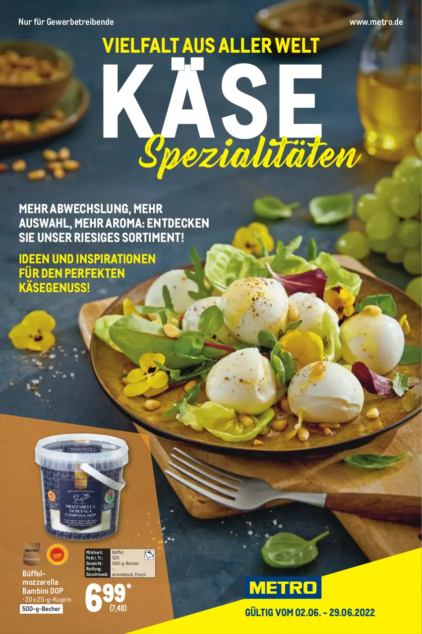 Aktueller Prospekt Metro - Käse Spezial - von 02.06 bis 29.06.2022 - strona 1 - produkty: Becher, decke, Käse, Kugel, mac, Metro, milch, mozzarella, nuss, rel, Spezi, Ti, tisch