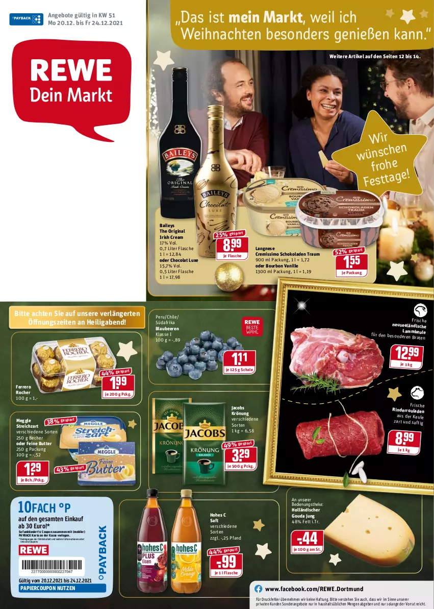 Aktueller Prospekt Rewe - Diese Woche im Angebot! - von 20.12 bis 24.12.2021 - strona 1 - produkty: angebot, angebote, baileys, Becher, beere, beeren, Blaubeer, blaubeere, bourbon, bourbon vanille, braten, butter, cola, coupon, coupons, cremissimo, ferrero, Ferrero Rocher, flasche, gin, gouda, gouda jung, Hohes C, irish cream, jacobs, jacobs krönung, lamm, lammkeule, langnese, langnese cremissimo, meggle, papier, payback, rind, rinder, Rinderroulade, rinderrouladen, rouladen, saft, Schal, Schale, schoko, schokolade, schokoladen, sim, Streichzart, Ti, vanille, weihnachten