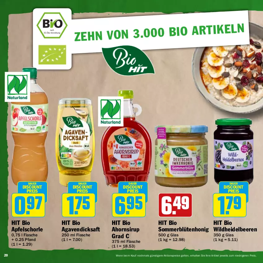 Aktueller Prospekt Hit - Feinkostbroschüre - von 04.03 bis 30.03.2024 - strona 20 - produkty: agaven, aktionspreis, apfel, Apfelschorle, auer, beere, beeren, bio, bio hit, Blüte, blütenhonig, dicksaft, discount, eis, flasche, heidelbeere, heidelbeeren, honig, reis, saft, schorle, sirup, Ti, Wild