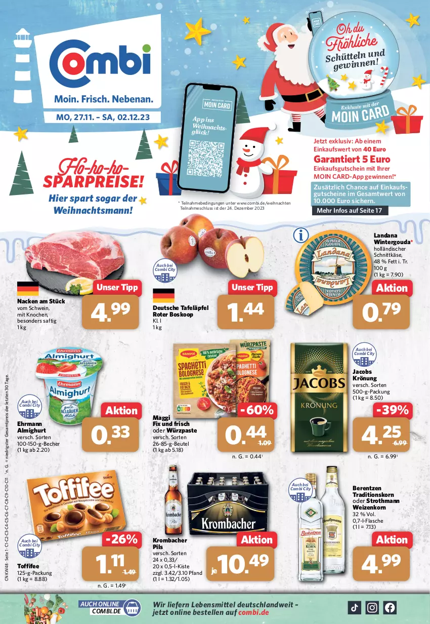 Aktueller Prospekt Combi - Prospekte - von 27.11 bis 02.12.2023 - strona 1 - produkty: almighur, almighurt, Becher, berentzen, beutel, ehrmann, ehrmann almighurt, eis, elle, flasche, gouda, gutschein, gutscheine, holländischer schnittkäse, jacobs, jacobs krönung, Käse, korn, krombache, krombacher, krombacher pils, lebensmittel, maggi, maggi fix, pils, reis, saft, schnittkäse, schwein, tafeläpfel, Ti, toffifee, weihnachten, wein, weizenkorn, ZTE