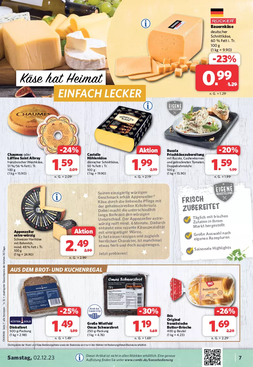 Aktueller Prospekt Combi - Prospekte - von 27.11 bis 02.12.2023 - strona 7 - produkty: albray, angebot, angebote, appenzeller, auer, Bau, Bauer, beutel, bier, Biere, brot, butter, Cashew, cashewkerne, chaumes, cola, dänischer schnittkäse, deutscher schnittkäse, Dinkelbrot, doppelrahmstufe, eis, elle, ente, französischer weichkäse, frischkäse, frischkäsezubereitung, gin, hartkäse, höhlenkäse, kaes, Käse, kräuter, kuchen, mac, milch, regal, reis, rezept, rucola, saint albray, schnittkäse, Schwarzbrot, schweizer hartkäse, Spezi, stube, Ti, tomate, tomaten, weichkäse, wurst, ZTE