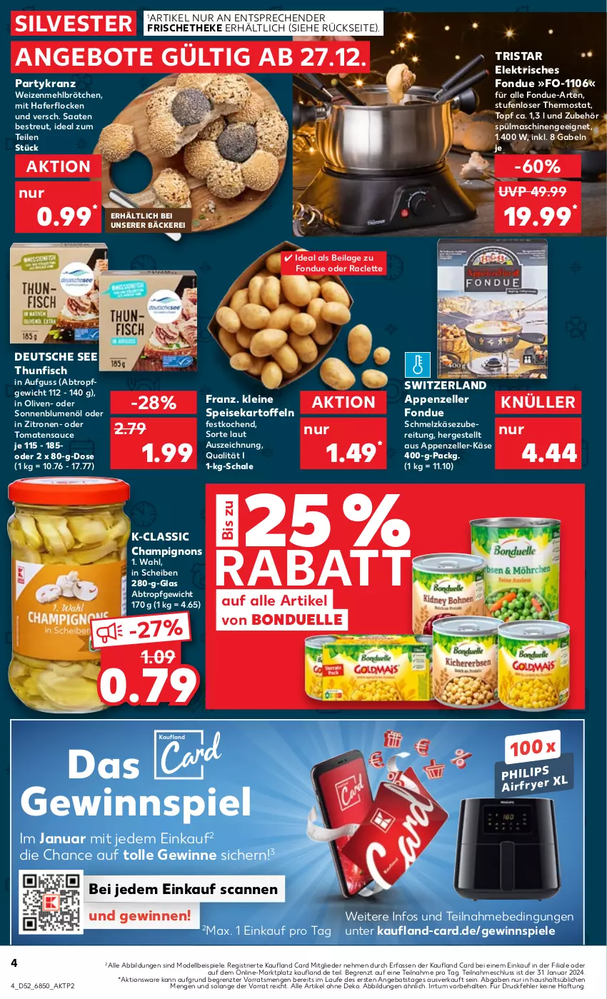 Aktueller Prospekt Kaufland - Prospekt - von 21.12.2023 bis 03.01.2024 - strona 4 - produkty: Airfryer, angebot, angebote, appenzeller, blume, blumen, blumenöl, bonduelle, brötchen, champignon, champignons, dell, eis, elle, fisch, Fondue, gabel, gewinnspiel, hafer, haferflocken, ilag, kartoffel, kartoffeln, Käse, Kranz, leine, mehl, Mode, olive, oliven, sauce, Schal, Schale, Schmelzkäse, schmelzkäsezubereitung, sonnenblume, sonnenblumen, sonnenblumenöl, speisekartoffeln, Spiele, spülmaschinen, thermostat, thunfisch, Ti, tomate, tomaten, tomatensauce, topf, tristar, weizenmehl, zitrone, zitronen, ZTE