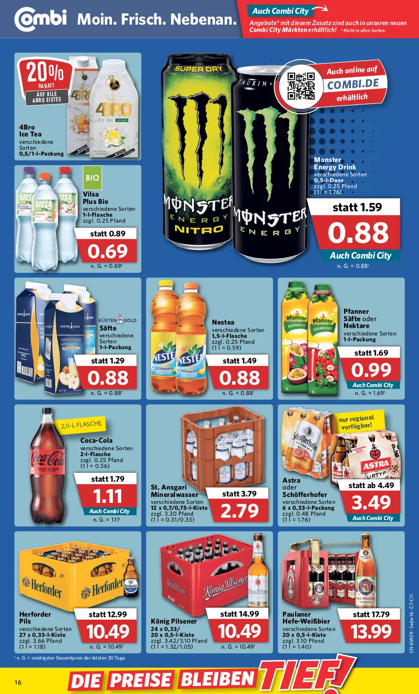 Aktueller Prospekt Combi - Prospekte - von 18.07 bis 23.07.2022 - strona 16 - produkty: Alwa, angebot, angebote, Astra, bier, bio, coca-cola, cola, drink, eis, eistee, energy drink, flasche, Hefe, ice tea, könig pilsener, mineralwasser, monster, Monster Energy, Nektar, Nestea, Paula, paulaner, pfanne, Pfanner, pils, pilsener, reis, säfte, schöfferhofer, tee, vilsa, wasser, ZTE