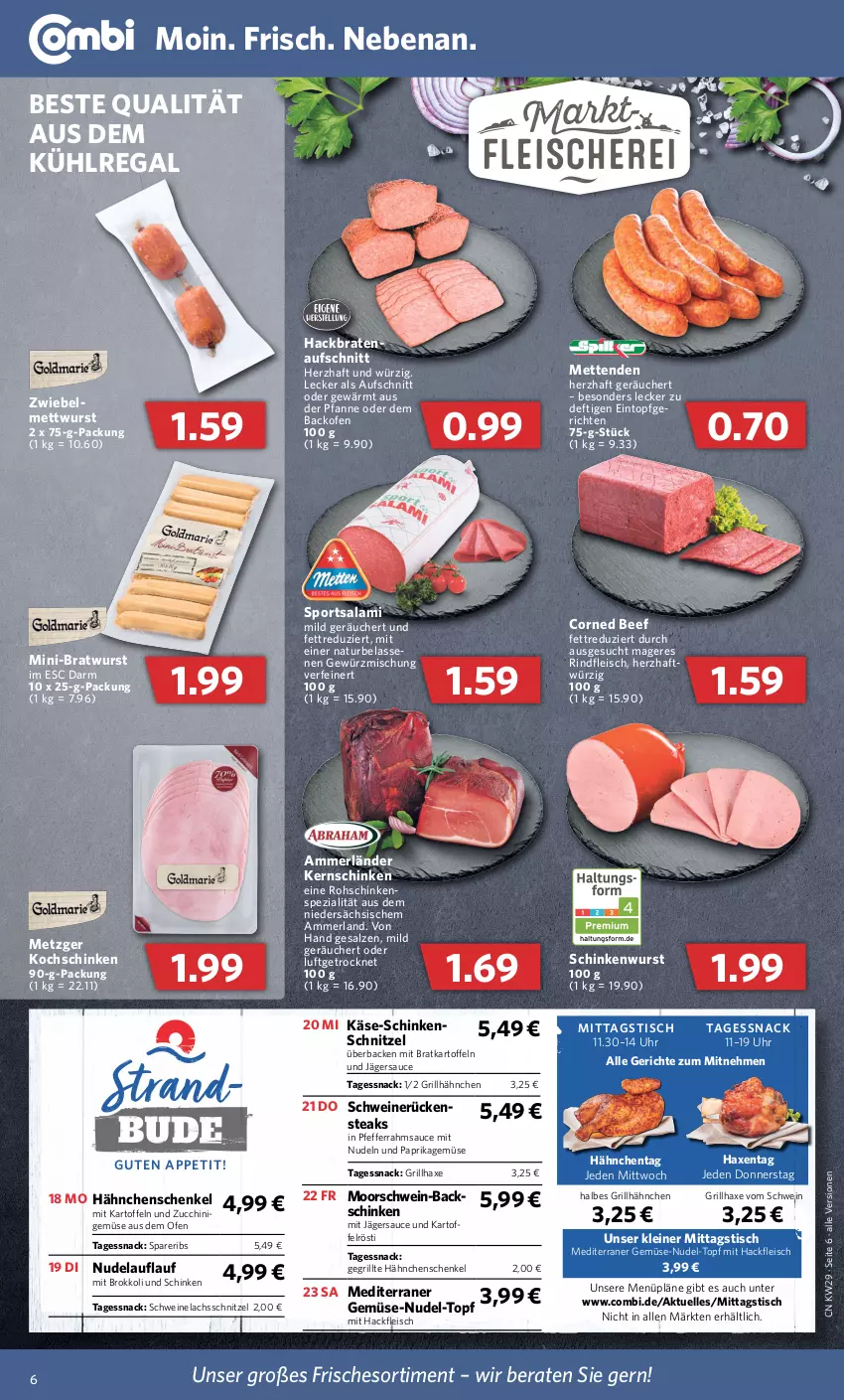 Aktueller Prospekt Combi - Prospekte - von 18.07 bis 23.07.2022 - strona 6 - produkty: ammerländer, aufschnitt, aus dem kühlregal, axe, backofen, beef, braten, bratwurst, brokkoli, corned beef, eintopf, eis, elle, fleisch, Gegrillte Hähnchenschenkel, gewürz, Gewürzmischung, grill, grillhähnchen, grillhaxe, hackfleisch, hähnchenschenkel, Haxe, henkel, kartoffel, kartoffeln, Käse, kernschinken, kochschinken, kühlregal, lachs, leine, merl, Mett, metten, Mettenden, mettwurst, natur, nudel, nudel-topf, nudeln, Ofen, paprika, pfanne, pfeffer, regal, rind, rindfleisch, rohschinken, salami, salz, sauce, schenkel, schinken, schinkenwurst, schnitzel, schwein, schweine, Schweinelachs, schweinerücken, snack, spareribs, Spezi, Sport, steak, steaks, Ti, tisch, topf, uhr, wein, weine, wurst, zucchini, zwiebel