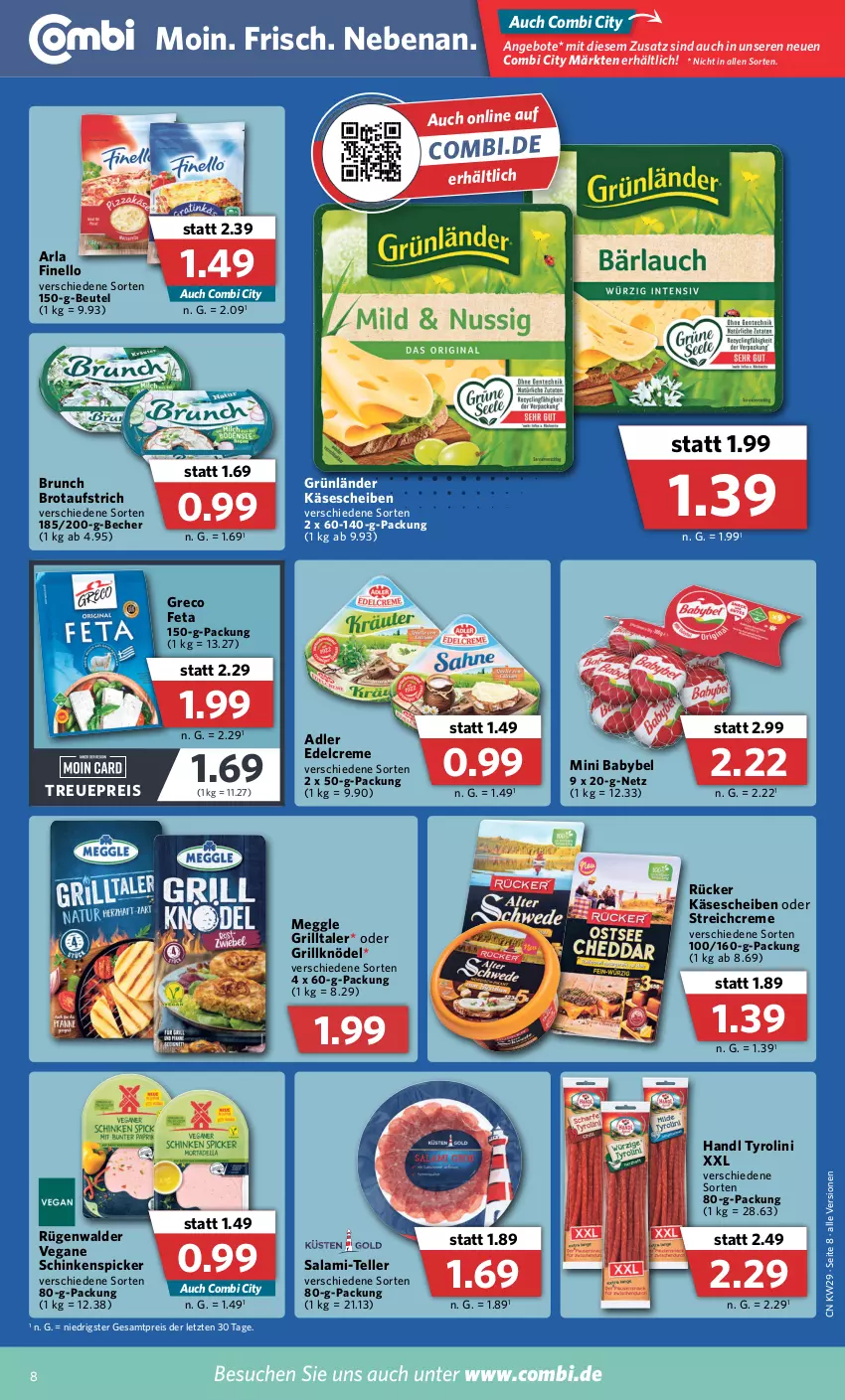 Aktueller Prospekt Combi - Prospekte - von 18.07 bis 23.07.2022 - strona 8 - produkty: angebot, angebote, arla, aufstrich, babybel, Becher, beutel, brot, brotaufstrich, creme, edelcreme, eis, elle, feta, finello, grill, grünländer, Käse, käsescheiben, Knödel, meggle, mini babybel, reis, rügenwalder, salami, salami-teller, schinken, teller, ZTE