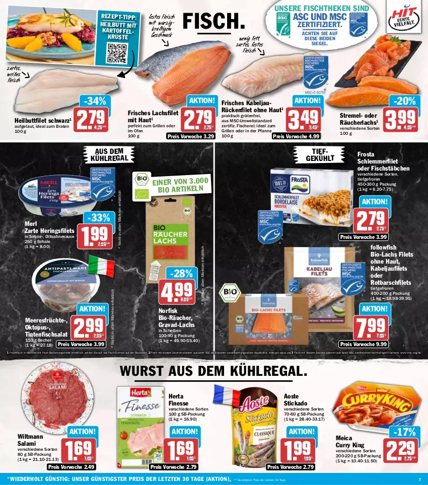 Aktueller Prospekt Hit - Wochenprospekt - von 10.11 bis 15.11.2025 - strona 7 - produkty: aoste stickado, aqua, aus dem kühlregal, Becher, bio, braten, curry, eis, filet, filets, finesse, fisch, fische, Fischer, fischstäbchen, fischtheke, fleisch, followfish, frischfisch, frosta, früchte, grill, Heilbuttfilet, hering, Herings, heringsfilets, herta, herta finesse, ideal zum braten, ideal zum grillen, kabeljaufilet, kartoffel, kühlregal, lachs, lachsfilet, mac, meeresfrüchte, meica, merl, Ofen, pfanne, Räucherlachs, regal, reis, ring, Rotbarsch, rotbarschfilet, sahne, salami, salat, sauce, Schal, Schale, Schere, schlemmerfilet, stickado, Ti, tisch, wiltmann, wurst, ZTE