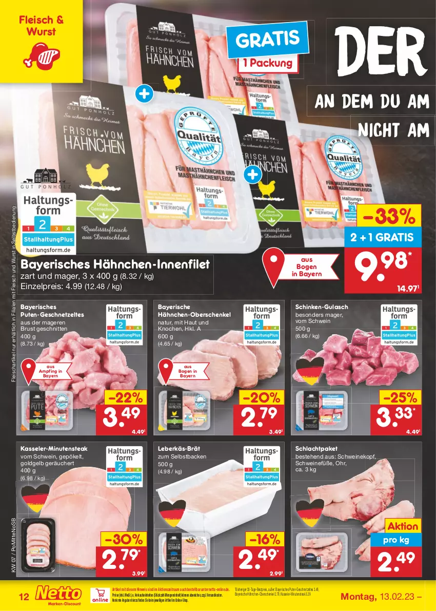 Aktueller Prospekt Netto Marken-Discount - Filial-Angebote - von 13.02 bis 18.02.2023 - strona 12 - produkty: bestpreis, eis, filet, fleisch, geschnetzeltes, gulasch, henkel, kasseler, leberkäs, natur, ndk, pute, reis, schenkel, schinken, schnitten, schwein, schweine, Schweinekopf, steak, Ti, wein, weine, wurst, wurst in selbstbedienung, Zelt