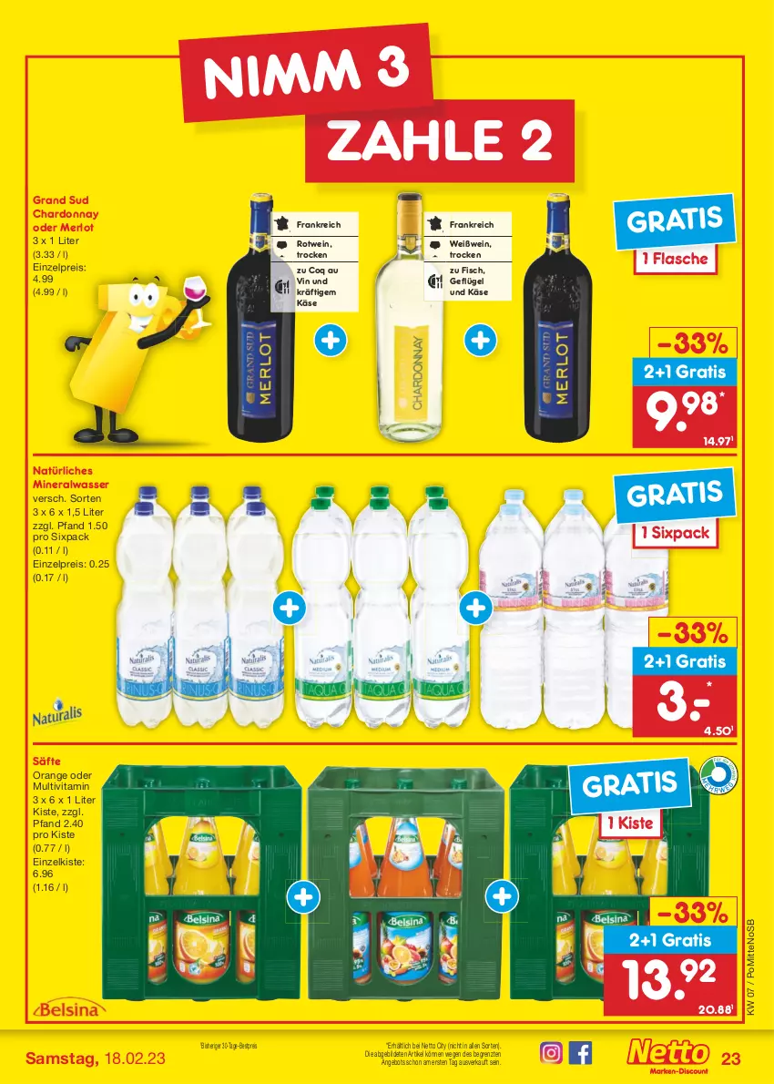 Aktueller Prospekt Netto Marken-Discount - Filial-Angebote - von 13.02 bis 18.02.2023 - strona 23 - produkty: Alwa, angebot, bestpreis, chardonnay, eis, fisch, flasche, Geflügel, grand sud, Käse, merl, merlot, mineralwasser, natürliches mineralwasser, orange, reis, rotwein, säfte, Ti, vita, wasser, wein, Weißwein, ZTE