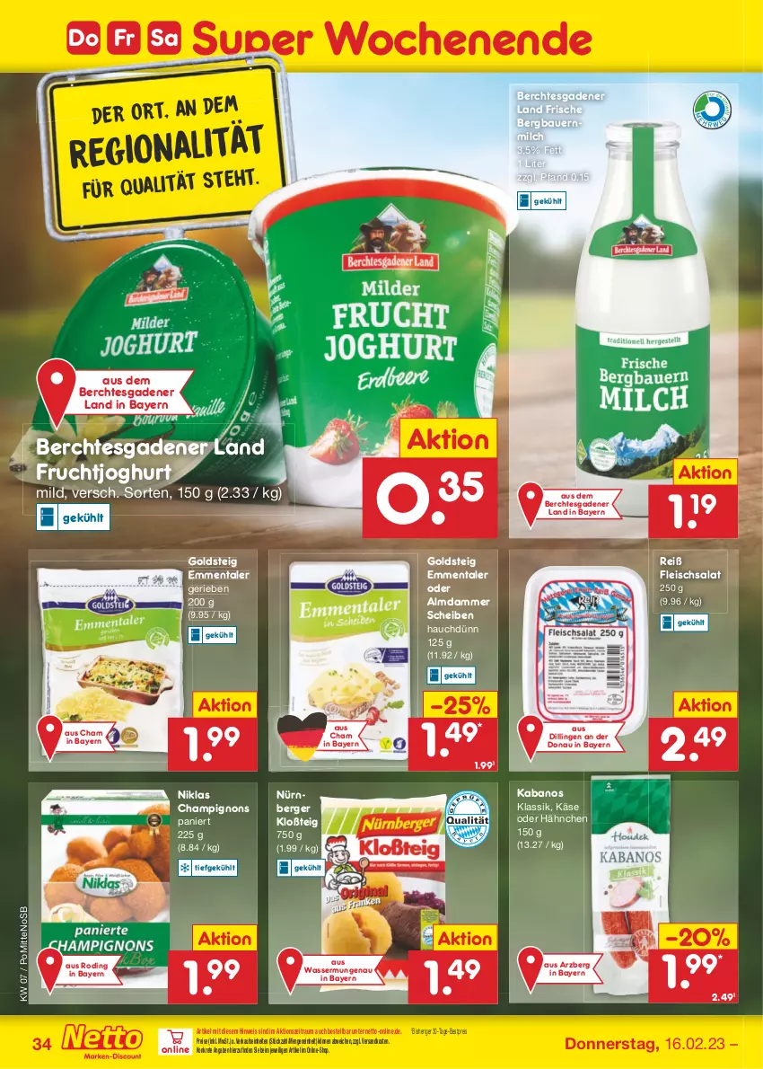 Aktueller Prospekt Netto Marken-Discount - Filial-Angebote - von 13.02 bis 18.02.2023 - strona 34 - produkty: auer, Bau, Bauer, Berger, bestpreis, champignon, champignons, eis, emmentaler, fleisch, fleischsalat, frucht, fruchtjoghurt, goldsteig, joghur, joghurt, kabanos, Käse, milch, ndk, nürnberger, reis, salat, Ti, wasser