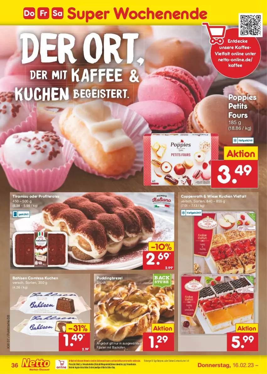 Aktueller Prospekt Netto Marken-Discount - Filial-Angebote - von 13.02 bis 18.02.2023 - strona 36 - produkty: angebot, backofen, bahlsen, bestpreis, brezel, comtess, comtess kuchen, coppenrath, decke, eis, kaffee, kuchen, ndk, Ofen, Popp, Profiteroles, pudding, reis, stube, Ti, tiramisu