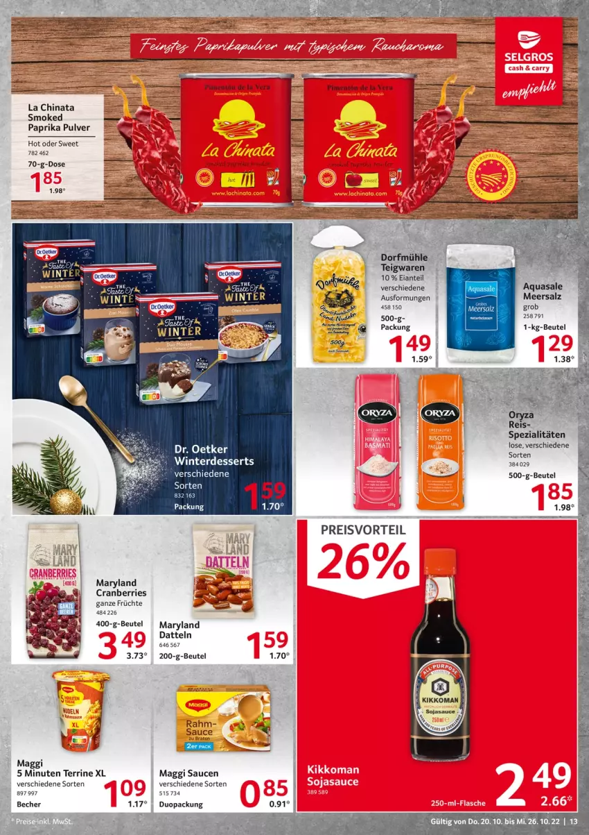 Aktueller Prospekt Selgros - Food - von 20.10 bis 26.10.2022 - strona 13 - produkty: aqua, Becher, beutel, braten, cranberries, Datteln, dessert, desserts, Dr. Oetker, erde, früchte, kikkoman, maggi, meersalz, paprika, salz, sauce, saucen, soja, sojasauce, Spezi, teigwaren, terrine