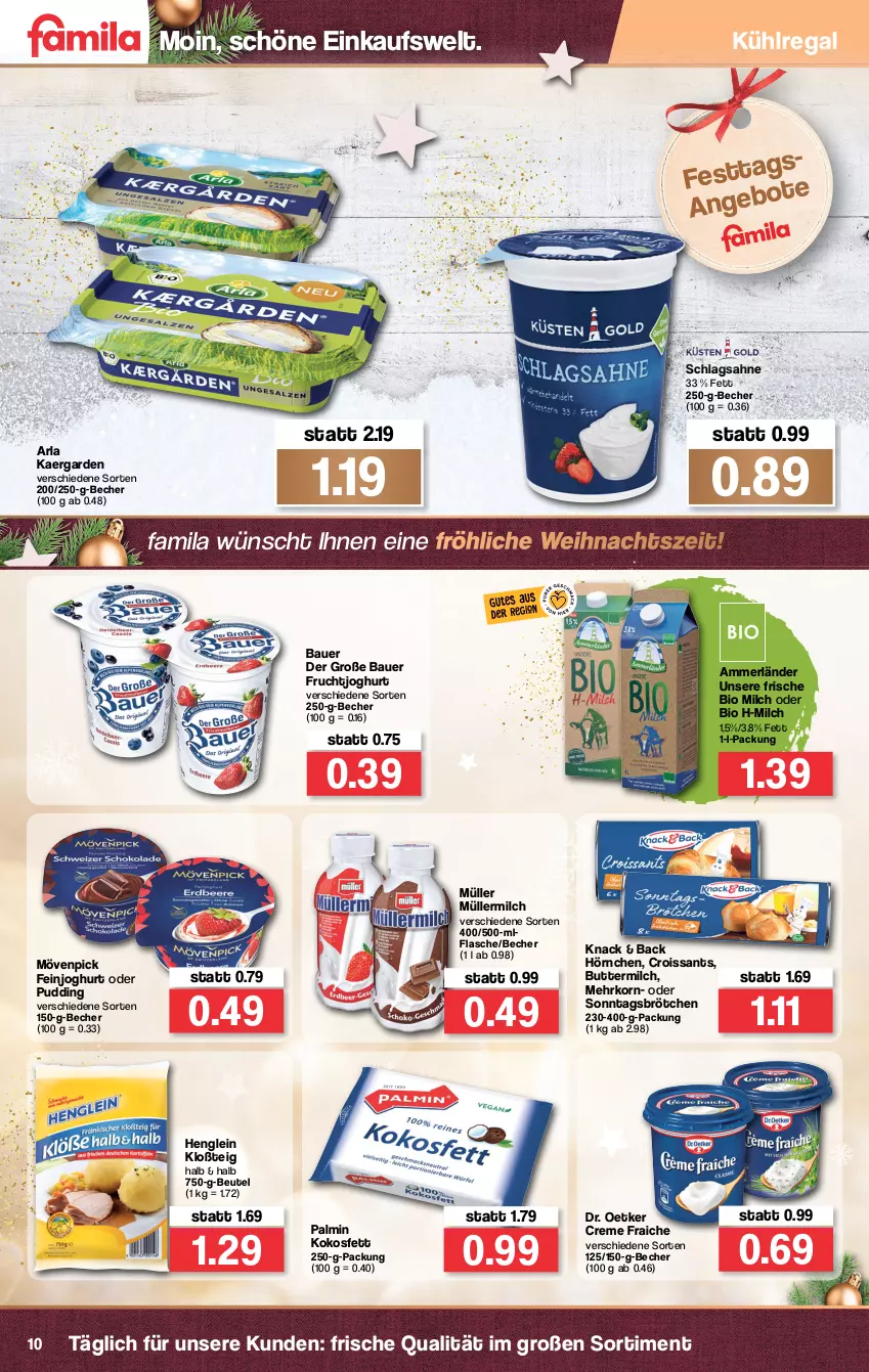 Aktueller Prospekt Famila - Prospekte - von 20.12 bis 24.12.2021 - strona 10 - produkty: ammerländer, arla, auer, Bau, Bauer, Becher, beutel, bio, brötchen, butter, buttermilch, creme, Croissant, croissants, Dr. Oetker, feinjoghurt, flasche, frucht, fruchtjoghurt, henglein, hörnchen, joghur, joghurt, kokos, Kokosfett, korn, kühlregal, merl, milch, mövenpick, Müller, müllermilch, pudding, regal, sahne, schlagsahne, Sonntagsbrötchen, Ti