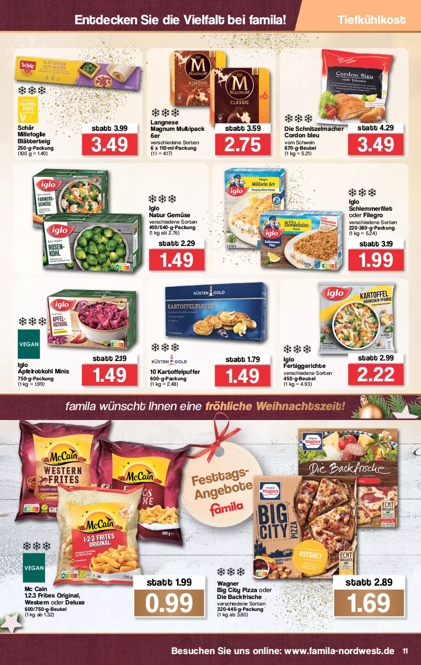 Aktueller Prospekt Famila - Prospekte - von 20.12 bis 24.12.2021 - strona 11 - produkty: apfel, beutel, blätterteig, cordon bleu, decke, fertiggericht, fertiggerichte, filegro, filet, gin, iglo, kartoffel, kartoffelpuffer, langnese, mac, magnum, mc cain, natur, pizza, rotkohl, schlemmerfilet, schnitzel, schwein, Ti, tiefkühlkost, wagner, wein, Weste