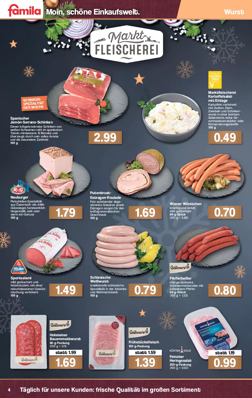 Aktueller Prospekt Famila - Prospekte - von 20.12 bis 24.12.2021 - strona 4 - produkty: auer, Bau, Bauer, burger, creme, eier, eis, elle, fleisch, Fleischerei, fleischkäse, frühstücksfleisch, gewürz, Gewürzmischung, gurke, gurken, hering, Herings, holsteiner, kartoffel, kartoffeln, kartoffelsalat, Käse, mac, Mett, metten, Mettenden, mettwurst, natur, Neuburger, nuss, pfeffer, Pfefferbeißer, pute, putenbrust, ring, salami, salat, salatcreme, Schere, schinken, schinkenwurst, schwein, schweine, serrano, Spezi, Sport, steiner, Ti, tisch, wein, weine, Weißwurst, wiener, wiener würstchen, wurst, würstchen, zwiebel, zwiebeln