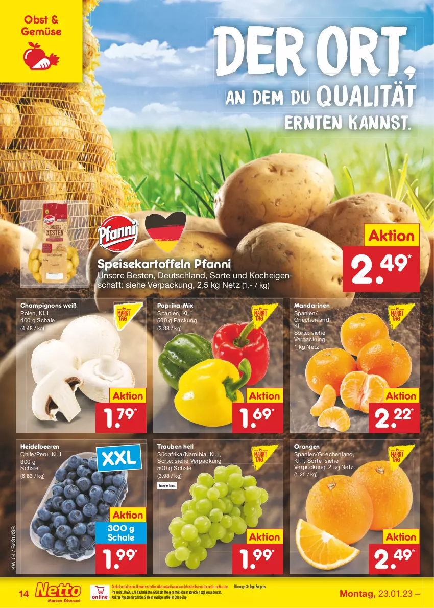 Aktueller Prospekt Netto Marken-Discount - Filial-Angebote - von 23.01 bis 28.01.2023 - strona 14 - produkty: beere, beeren, bestpreis, champignon, champignons, eis, heidelbeere, heidelbeeren, kartoffel, kartoffeln, mandarine, mandarinen, ndk, obst, orange, orangen, paprika, pfanni, reis, Schal, Schale, speisekartoffeln, Ti, trauben