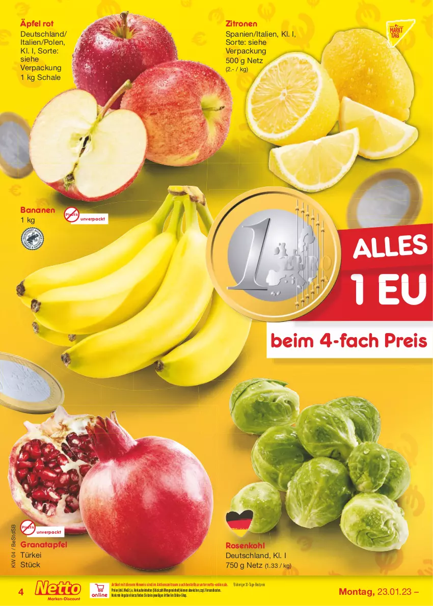 Aktueller Prospekt Netto Marken-Discount - Filial-Angebote - von 23.01 bis 28.01.2023 - strona 4 - produkty: apfel, asti, banane, bananen, bestpreis, eis, grana, granatapfel, ndk, Rana, reis, rosen, Rosenkohl, Schal, Schale, Ti, zitrone, zitronen