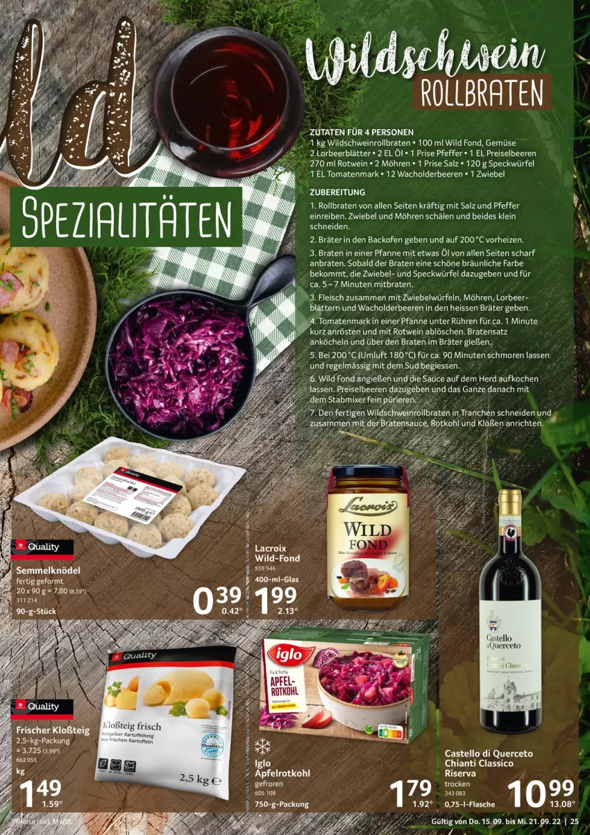 Aktueller Prospekt Selgros - Food - von 15.09 bis 21.09.2022 - strona 25 - produkty: Anrichte, apfel, backofen, beere, beeren, beko, braten, chia, chianti, classico, eis, flasche, fleisch, kartoffel, kartoffeln, Knödel, LG, möhren, Ofen, pfanne, pfeffer, reis, riserva, rollbraten, rotkohl, rotwein, salz, sauce, schwein, Semmel, Semmelknödel, Speck, Ti, tomate, tomaten, tomatenmark, wein, Wild, Wildschwein, würfel, zwiebel