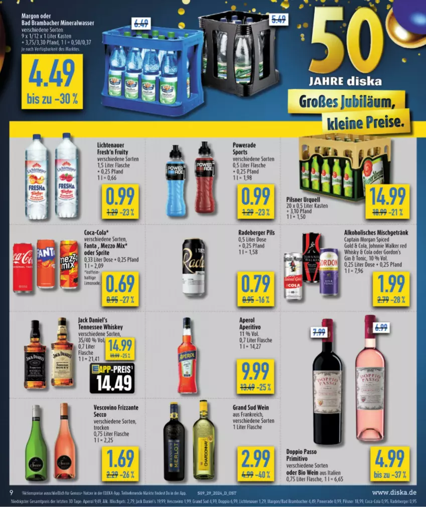 Aktueller Prospekt Diska - von 15.07 bis 20.07.2024 - strona 9 - produkty: alkohol, Alwa, aperol, auer, Bad, Berger, bio, Cap, captain morgan, cola, deka, doppio passo, ecco, fanta, flasche, frizzante, getränk, gin, gordon, Gordon’s, grand sud, jack daniel, jack daniel's, johnnie walker, lichtenauer, limo, limonade, Mezzo Mix, mineralwasser, nuss, oder sprite, passo, pils, pilsner, pilsner urquell, primitivo, radeberger, Sport, sprite, tennessee whiskey, Ti, tonic, vescovino, wasser, wein, whiskey, whisky, ZTE