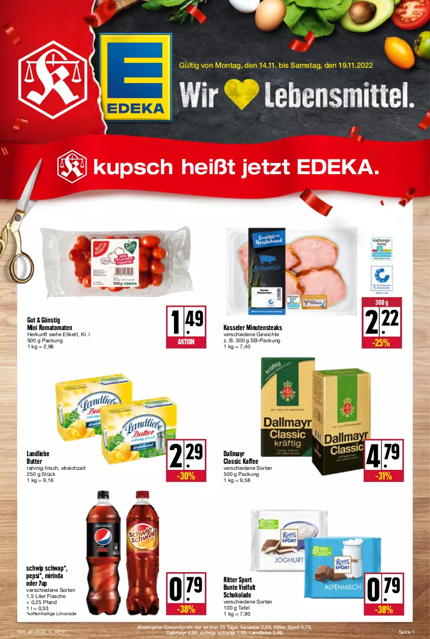 Aktueller Prospekt Kupsch - Angebote der Woche - von 14.11 bis 19.11.2022 - strona 1 - produkty: 7UP, butter, dallmayr, deka, eis, flasche, kaffee, kasseler, landliebe, limo, limonade, minutensteaks, Mirinda, pepsi, reis, rind, ritter, ritter sport, Romatomaten, schoko, schokolade, Schwip Schwap, Sport, steak, steaks, Streichzart, Ti, tomate, tomaten, ZTE