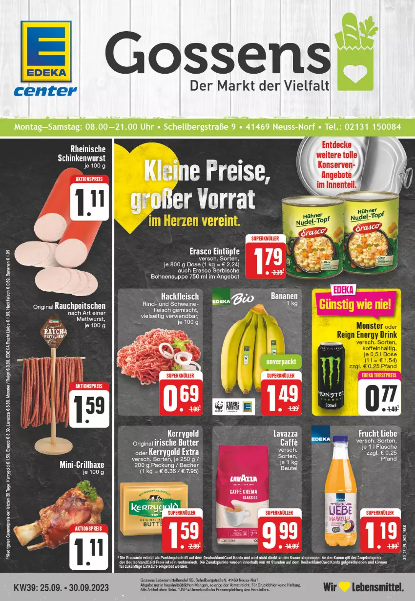 Aktueller Prospekt Edeka - Angebote der Woche - von 25.09 bis 30.09.2023 - strona 1 - produkty: aktionspreis, angebot, angebote, axe, banane, bananen, Becher, bohne, bohnen, butter, caffe, decke, deka, deutschlandcard, eintöpfe, eis, ente, erasco, flasche, fleisch, frucht, gin, grill, grillhaxe, hackfleisch, Haxe, irische butter, kaes, kerrygold, Konserven, lavazza, lebensmittel, leine, LG, monster, reis, rind, rwe, schinken, schinkenwurst, schwein, schweine, suppe, tee, Ti, wein, weine, wurst, ZTE