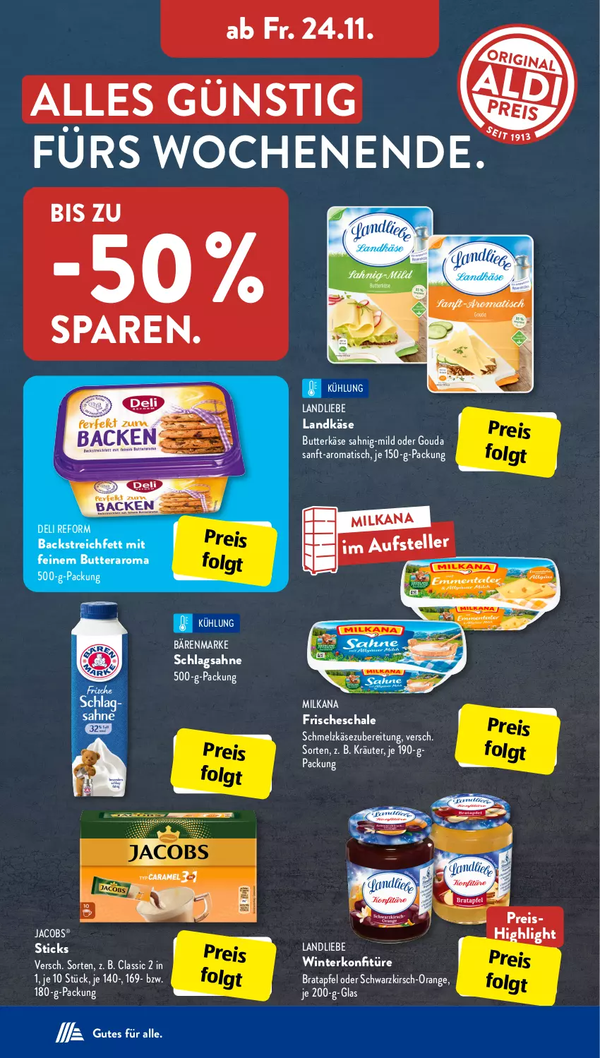 Aktueller Prospekt AldiSud - IN ZWEI WOCHEN - von 20.11 bis 25.11.2023 - strona 22 - produkty: apfel, bärenmarke, butter, butterkäse, deli reform, eis, elle, gouda, jacobs, Käse, kirsch, konfitüre, kräuter, landkäse, landliebe, LG, milka, milkana, ndk, orange, reis, sahne, Schal, Schale, schlagsahne, Schmelzkäse, schmelzkäsezubereitung, teller, Ti, tisch