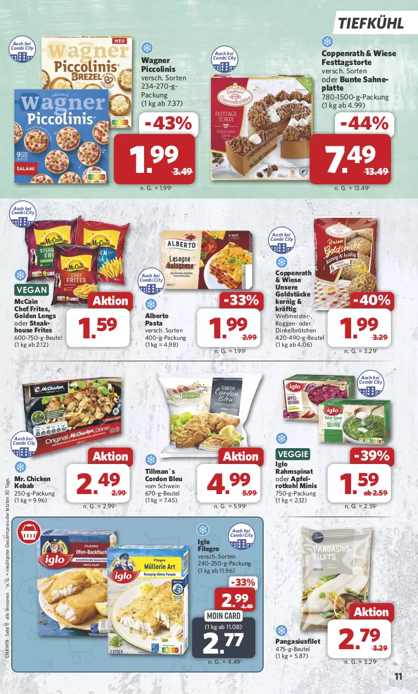 Aktueller Prospekt Combi - Prospekte - von 06.05 bis 11.05.2024 - strona 11 - produkty: apfel, beutel, brötchen, coppenrath, cordon bleu, dinkelbrötchen, eis, filegro, filet, Golden Longs, Goldstücke, iglo, latte, mccain, Meister, Pangasius, pasta, piccolinis, reis, rotkohl, sahne, schwein, spinat, steak, Ti, torte, veggie, wagner, wein, ZTE